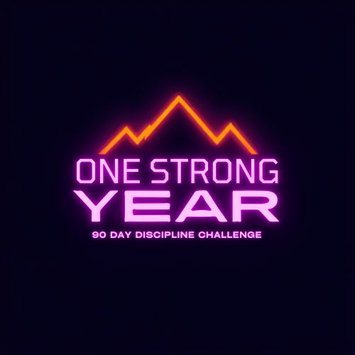 ONE STRONG YEAR - 90-Day Discipline Training