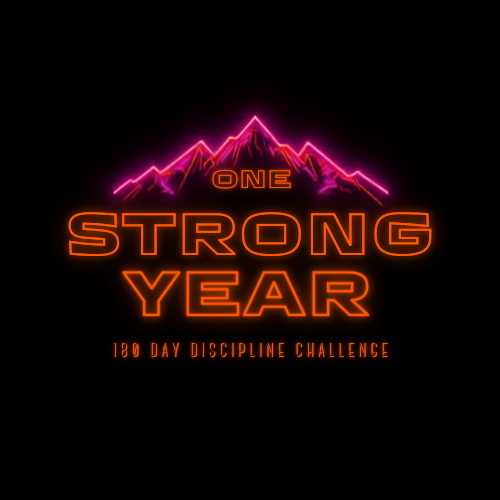 ONE STRONG YEAR: 180-Day Discipline Training