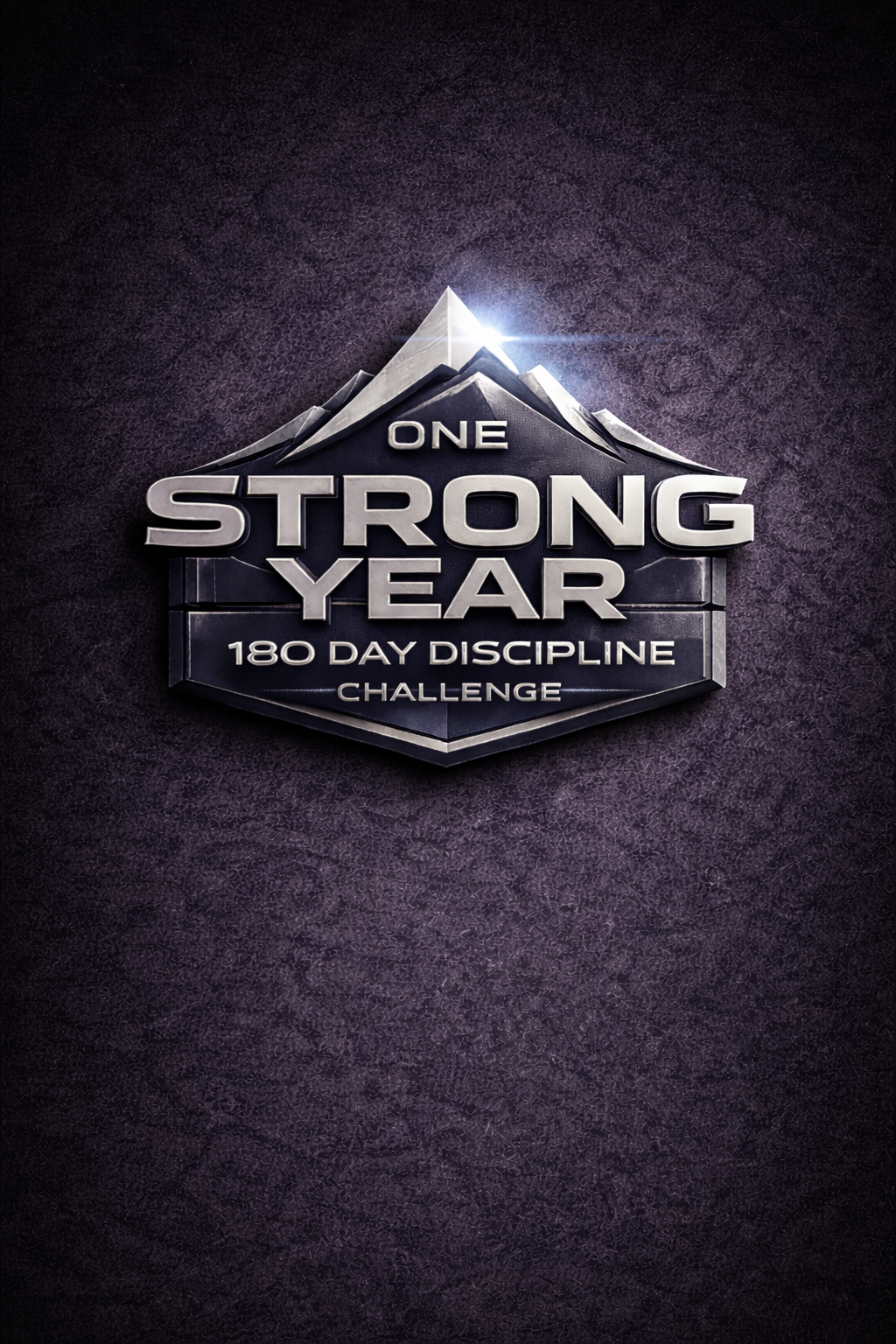 ONE STRONG YEAR: 180-Day Discipline Challenge